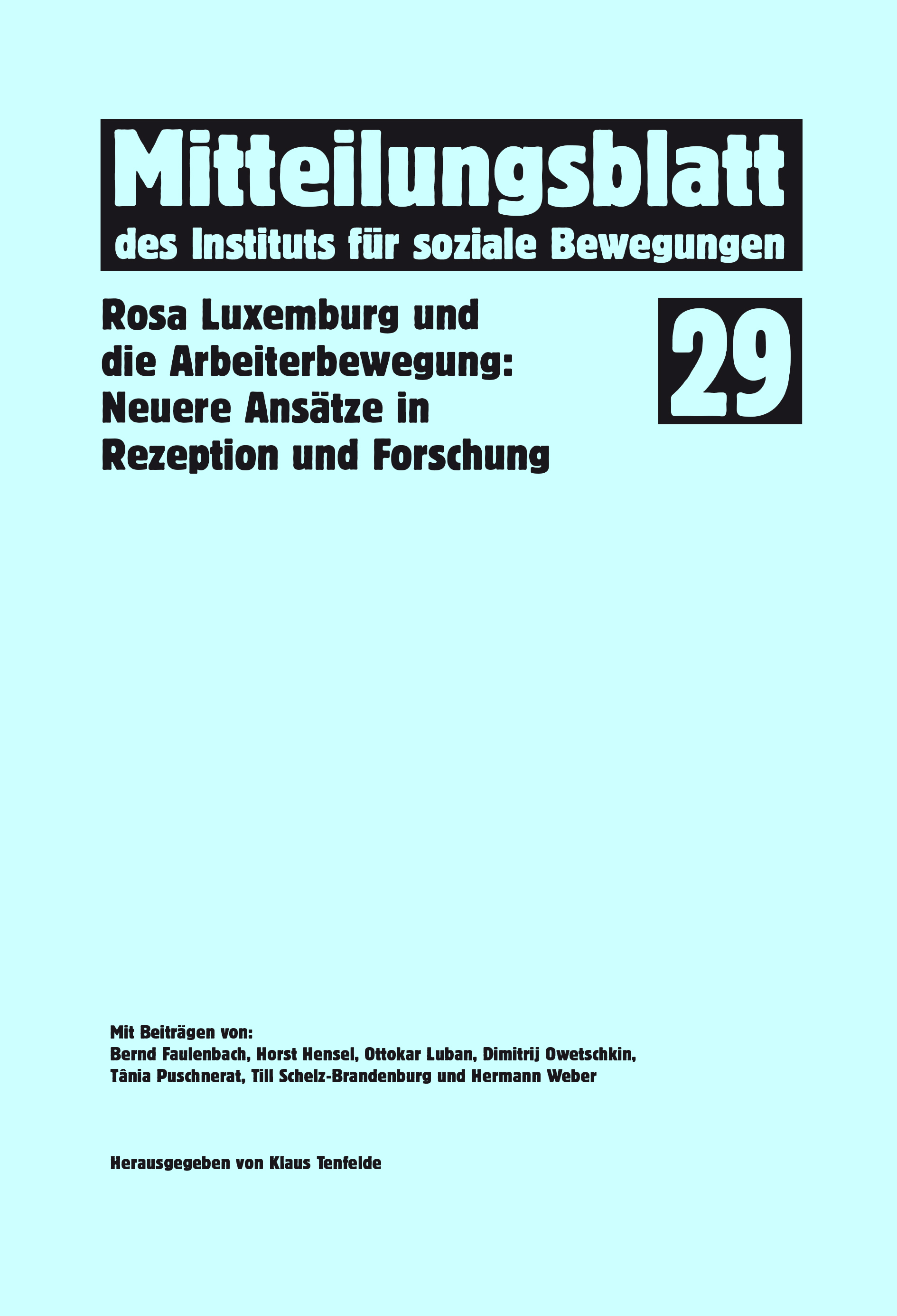 					View Vol. 29 (2003): Rosa Luxemburg und die Arbeiterbewegung
				